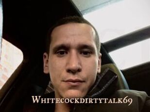 Whitecockdirtytalk69